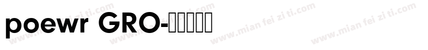 poewr GRO字体转换